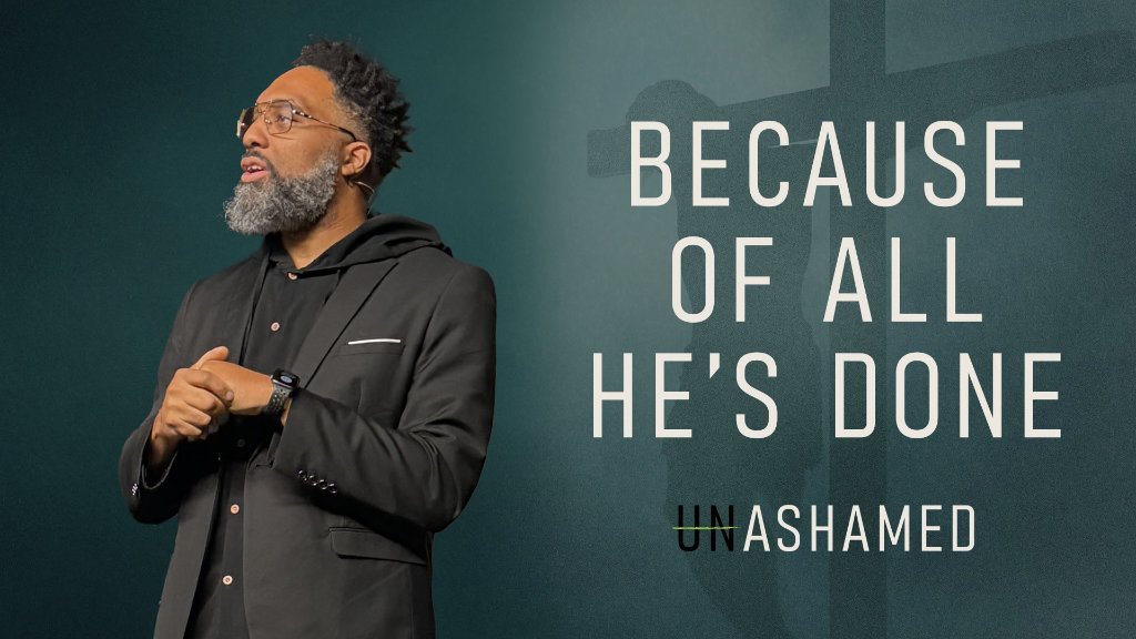 Because of All He's Done