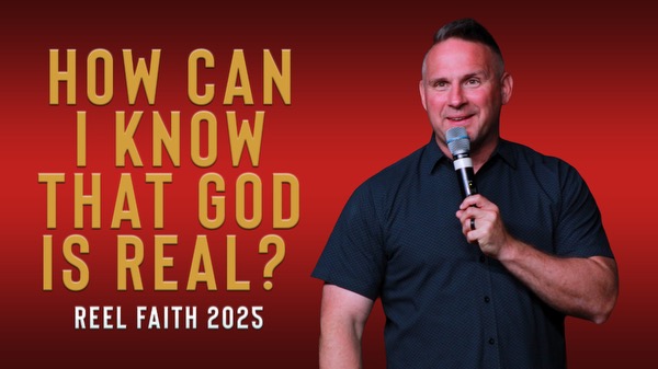 How Can I Know That God Is Real?