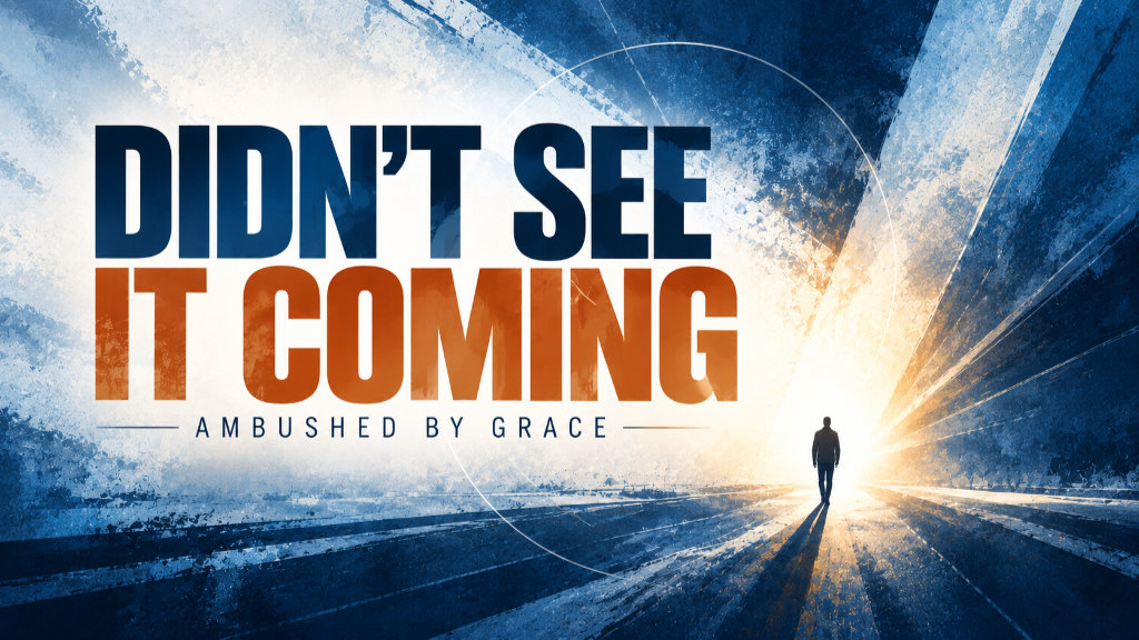 Didn't See It Coming—Ambushed by Grace Sermon Series Artwork