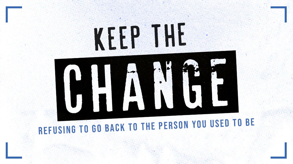 Keep the Change Sermon Series Artwork