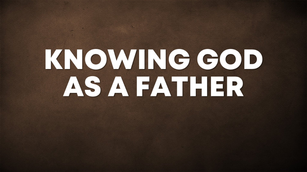 Knowing God as a Father Series Artwork