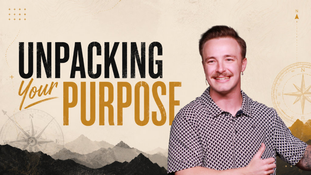 Unpacking Your Purpose